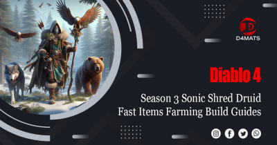 Diablo 4 Season 3 Sonic Shred Druid Fast Items Farming Build Guides