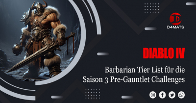 Diablo 4 Barbarian Tier List für die Saison 3 Pre-Gauntlet Challenges