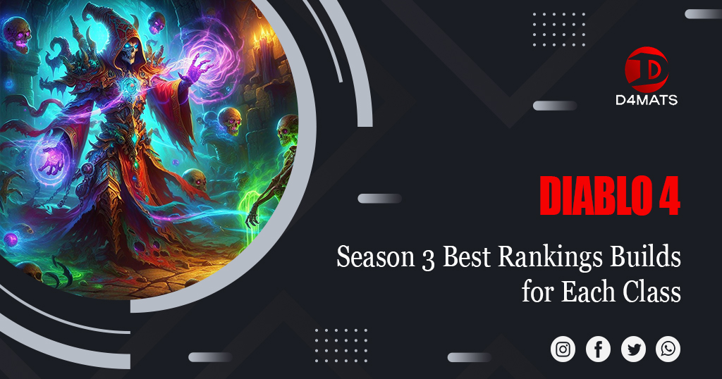  Diablo 4 Season 3 Best Rankings Builds for Each Class